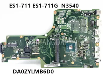 DA0ZYLMB6D0 DA0ZYLMB6C0 ZYL NBMS211002 NBMS211001 NBMS211003 N3540 DDR3 Anakart Anakart için ACER Aspire ES1-711 ES1-711G