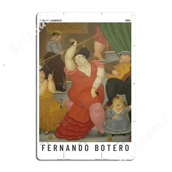 Fernando Botero-Tablao Flamenko Sergi Posteri Metal İşaretleri Kulübü Ev Klasik Boyama Décor Sinema tabela Posterleri